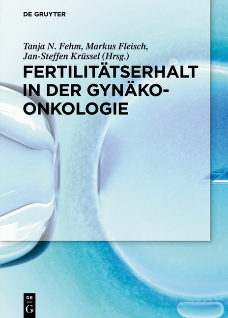 Fertilitätserhalt in der Gynäkoonkologie