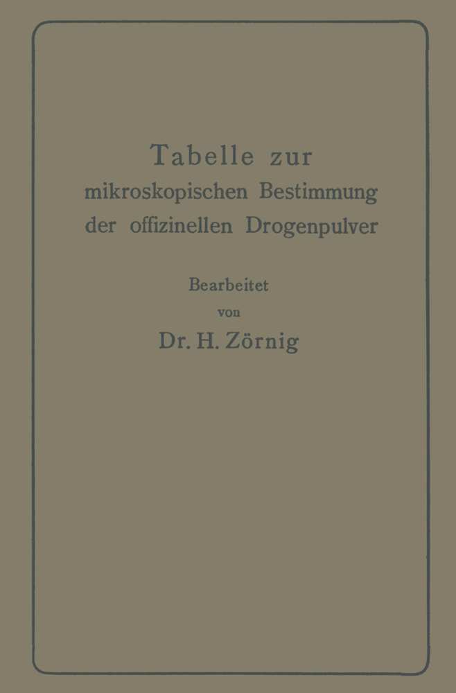 Tabelle zur mikroskopischen Bestimmung der offizinellen Drogenpulver