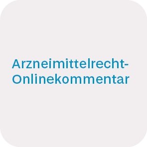 Kloesel/Cyran.OK: Arzneimittelrecht-Onlinekommentar