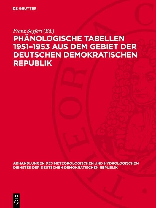 Phänologische Tabellen 1951-1953 aus dem Gebiet der Deutschen Demokratischen Republik