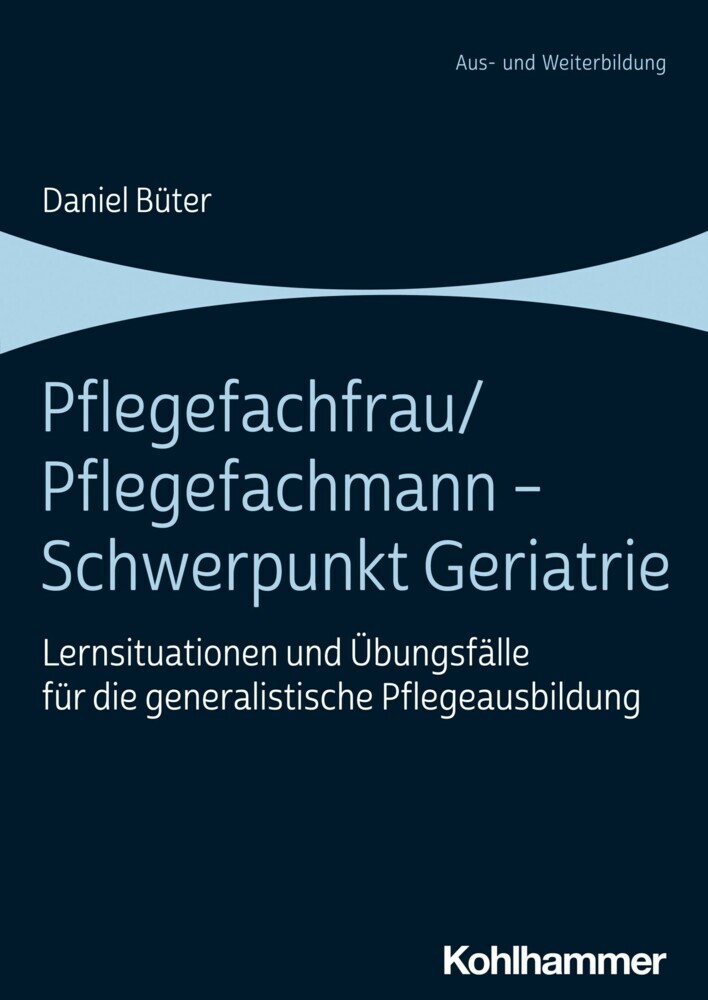 Pflegefachfrau/Pflegefachmann - Schwerpunkt Geriatrie