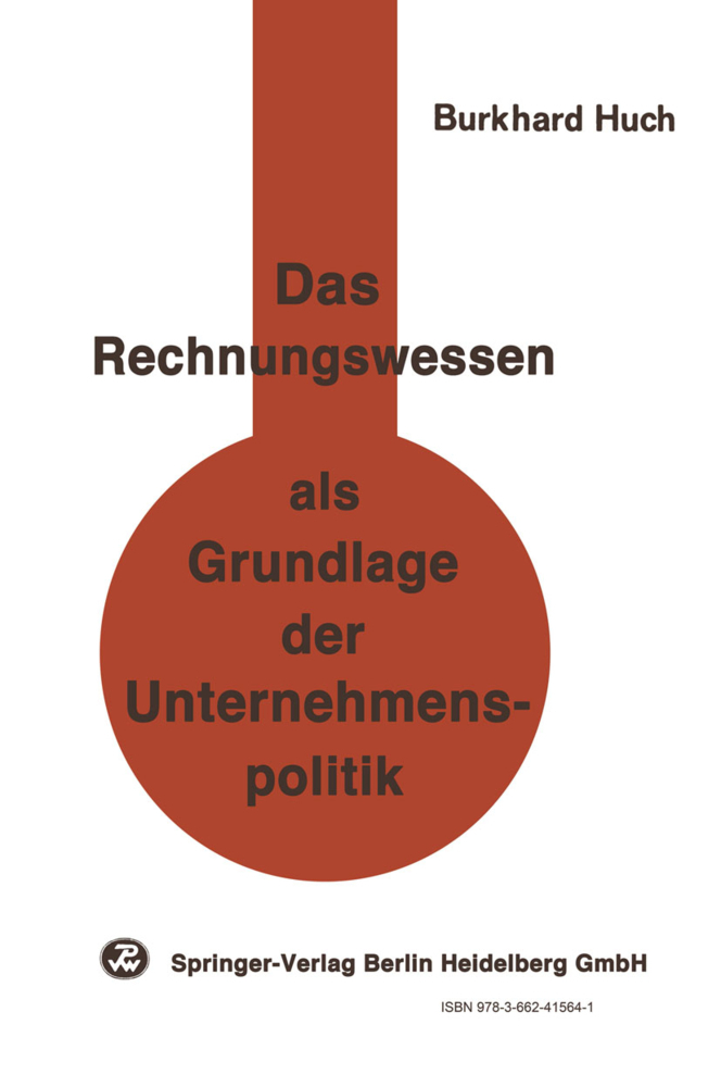 Das Rechnungswesen als Grundlage der Unternehmenspolitik