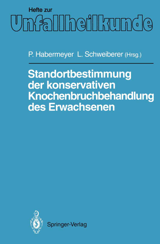 Standortbestimmung der konservativen Knochenbruchbehandlung des Erwachsenen