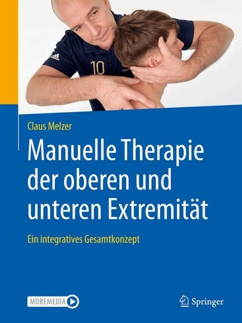 Manuelle Therapie der oberen und unteren Extremität
