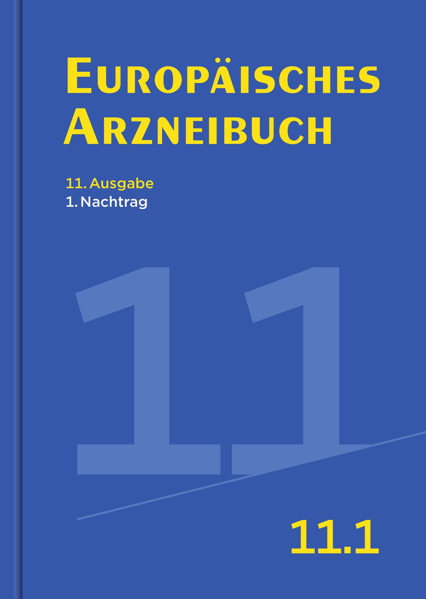 Europäisches Arzneibuch 
11. Ausgabe, 1. Nachtrag