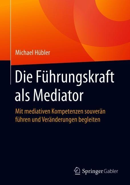 Die Führungskraft als Mediator