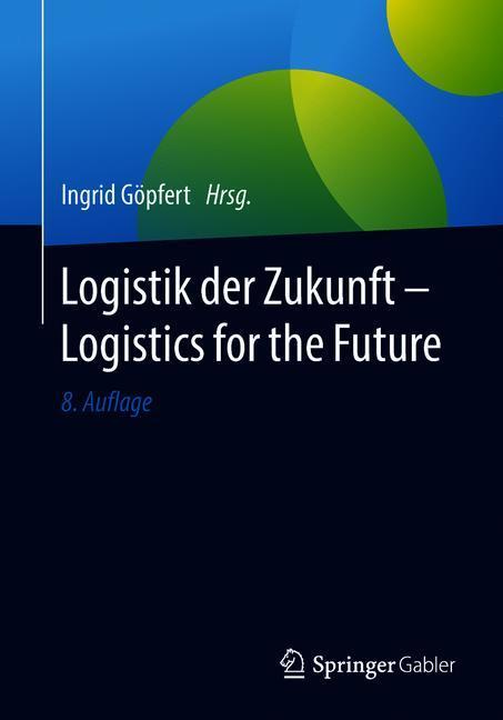 Logistik der Zukunft - Logistics for the Future