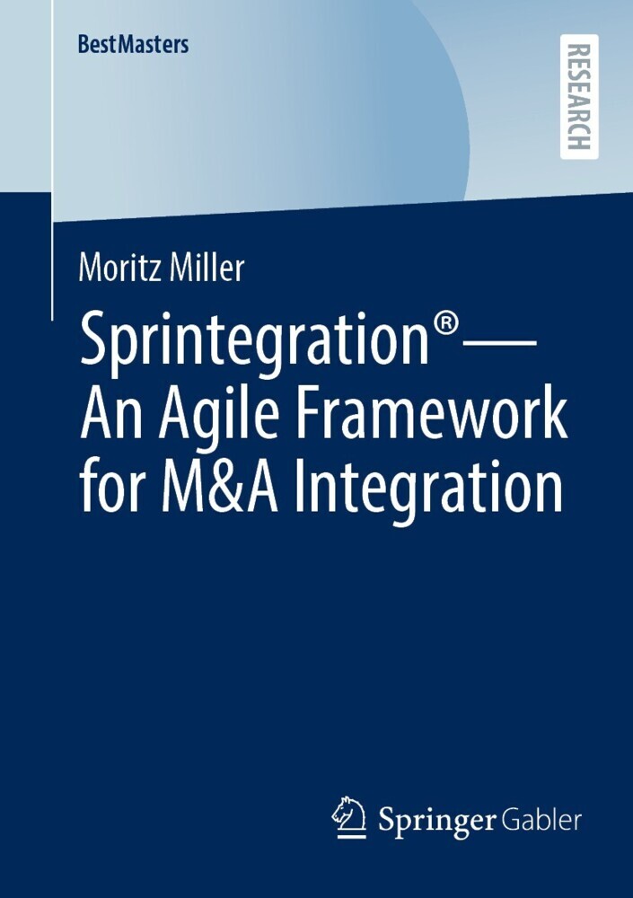 Sprintegration® - An Agile Framework for M&A Integration