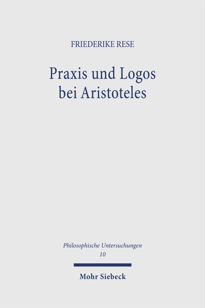 Praxis und Logos bei Aristoteles