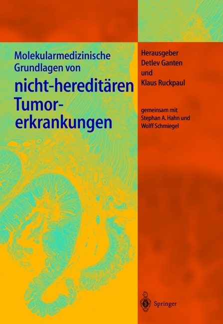 Molekularmedizinische Grundlagen von nicht-hereditären Tumorerkrankungen