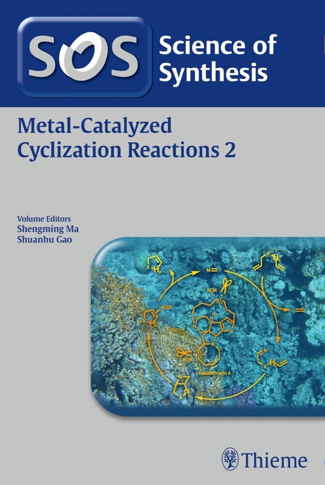 Science of Synthesis: Metal-Catalyzed Cyclization Reactions Vol. 2