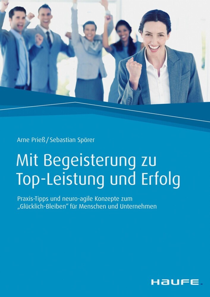 Mit Begeisterung zu Top-Leistung und Erfolg