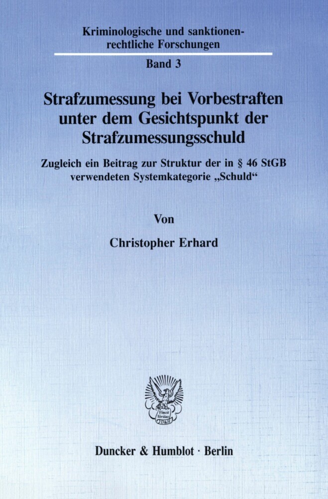 Strafzumessung bei Vorbestraften unter dem Gesichtspunkt der Strafzumessungsschuld.
