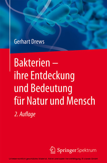 Bakterien - ihre Entdeckung und Bedeutung für Natur und Mensch