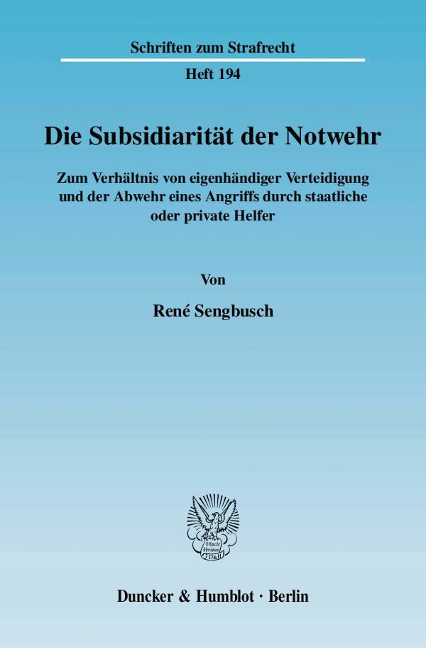 Die Subsidiarität der Notwehr.