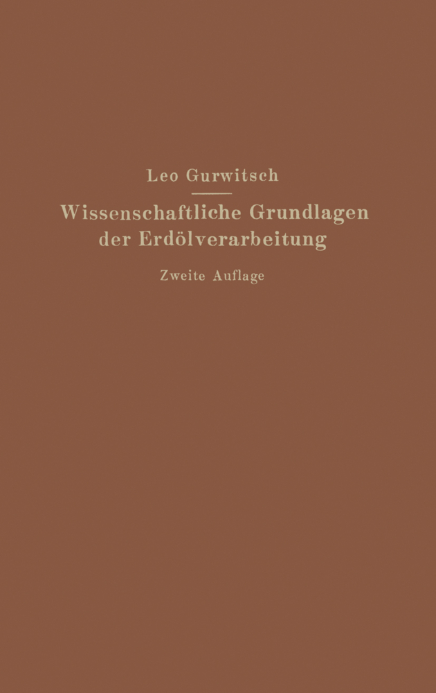 Wissenschaftliche Grundlagen der Erdölverarbeitung