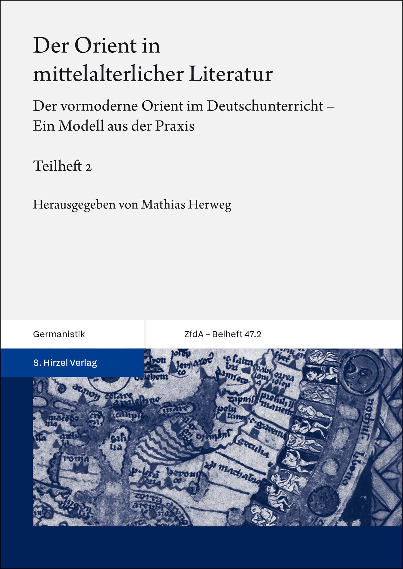 Der Orient in mittelalterlicher Literatur. Bd. 2