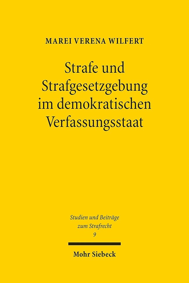 Strafe und Strafgesetzgebung im demokratischen Verfassungsstaat