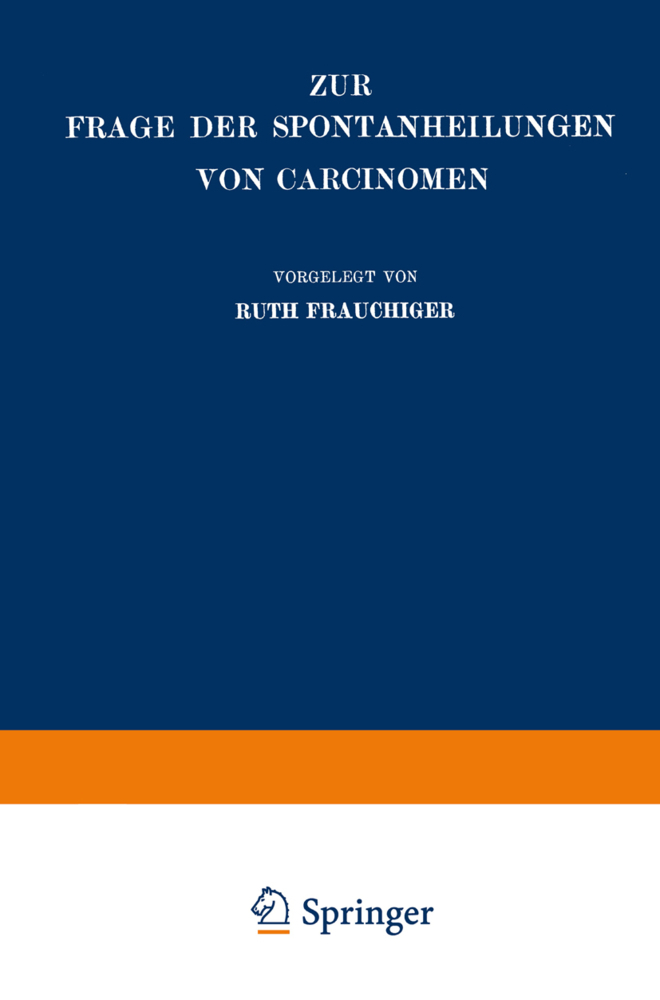 Zur Frage der Spontanheilungen von Carcinomen
