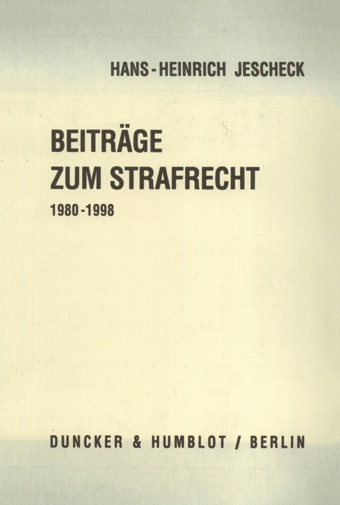 Beiträge zum Strafrecht 1980 - 1998.