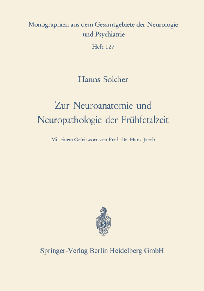 Zur Neuroanatomie und Neuropathologie der Frühfetalzeit