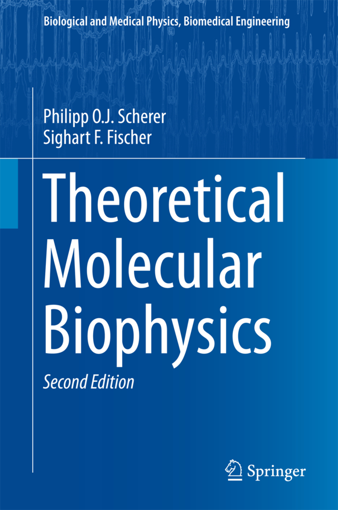 Theoretical Molecular Biophysics