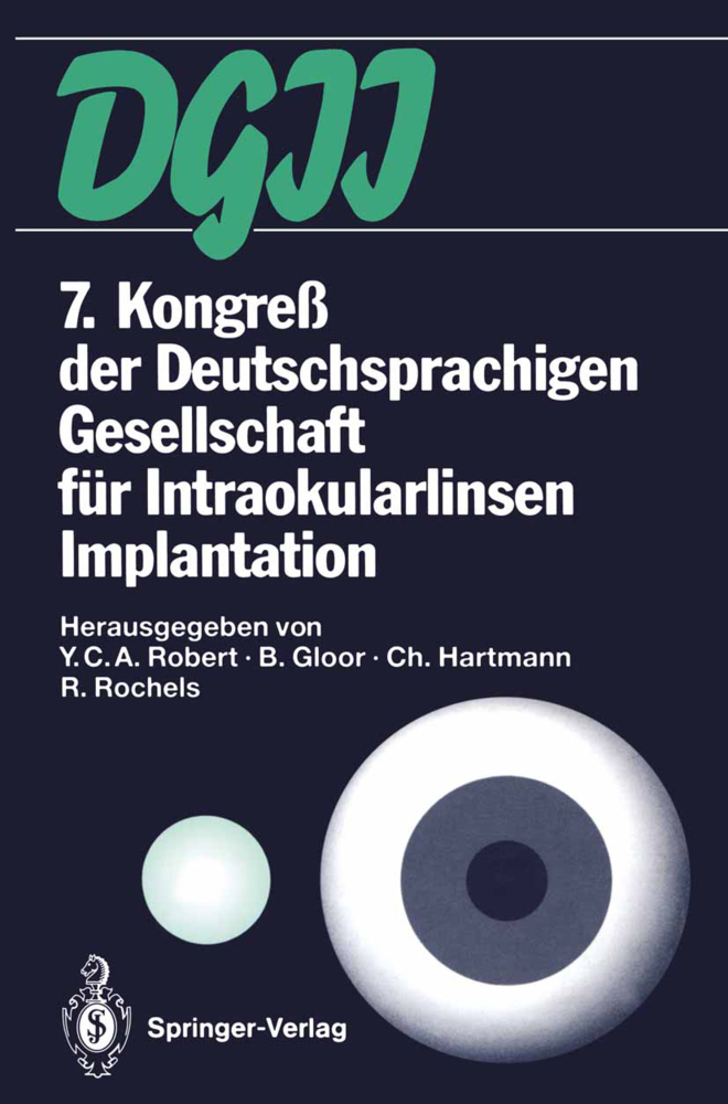 7. Kongreß der Deutschsprachigen Gesellschaft für Intraokularlinsen Implantation