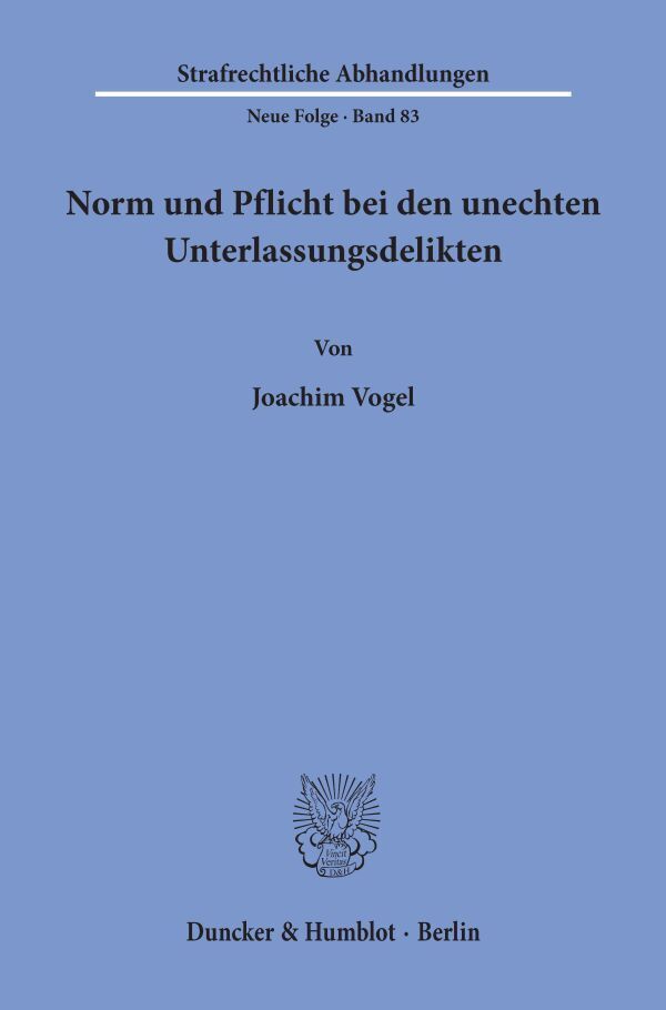 Norm und Pflicht bei den unechten Unterlassungsdelikten.