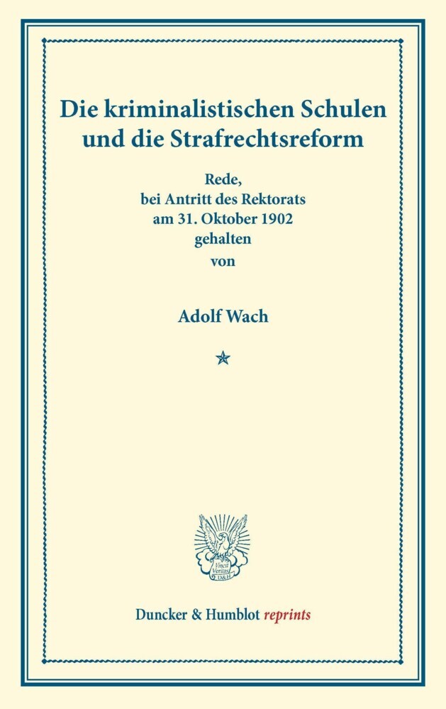 Die kriminalistischen Schulen und die Strafrechtsreform.