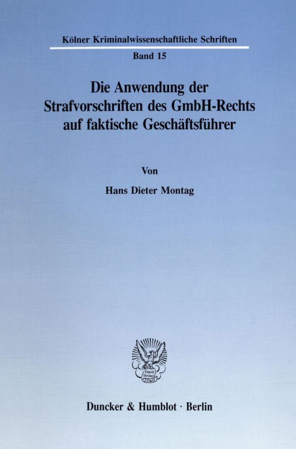 Die Anwendung der Strafvorschriften des GmbH-Rechts auf faktische Geschäftsführer.