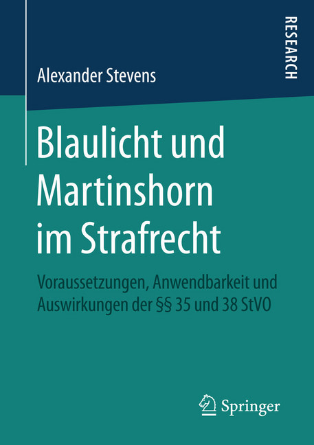 Blaulicht und Martinshorn im Strafrecht | 9783658115043