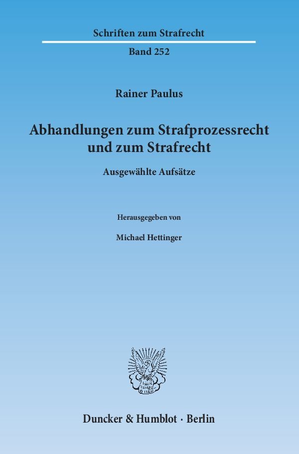 Abhandlungen zum Strafprozessrecht und zum Strafrecht.