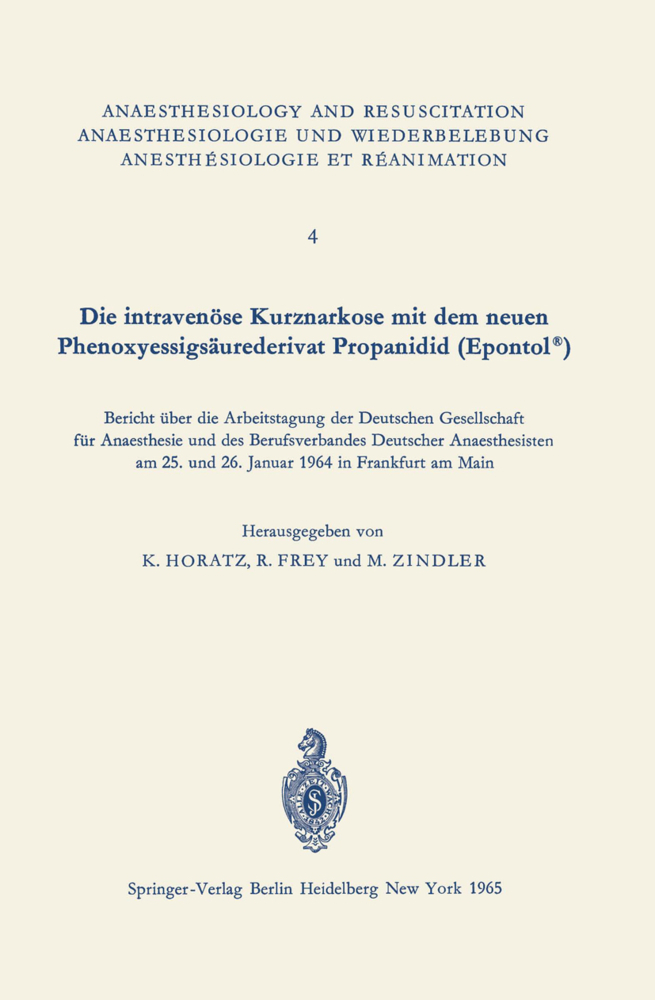 Die intravenöse Kurznarkose mit dem neuen Phenoxyessigsäurederivat Propanidid (Epontol®)