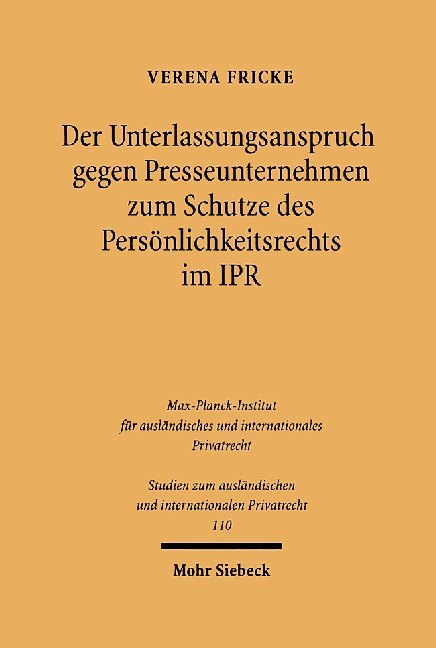 Der Unterlassungsanspruch gegen Presseunternehmen zum Schutze des Persönlichkeitsrechts im Internationalen Privatrecht