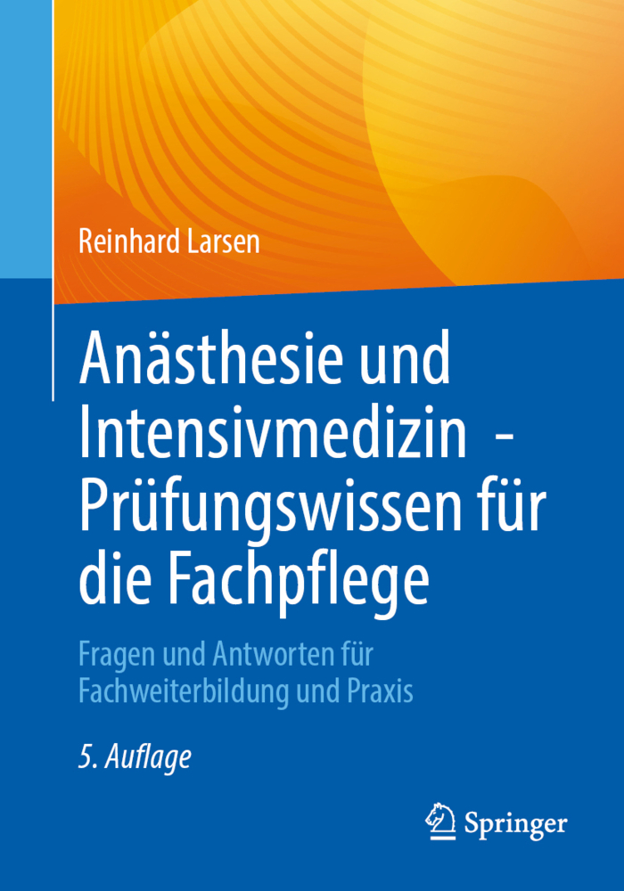 Anästhesie und Intensivmedizin - Prüfungswissen für die Fachpflege
