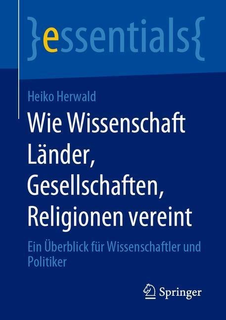 Wie Wissenschaft Länder, Gesellschaften, Religionen vereint