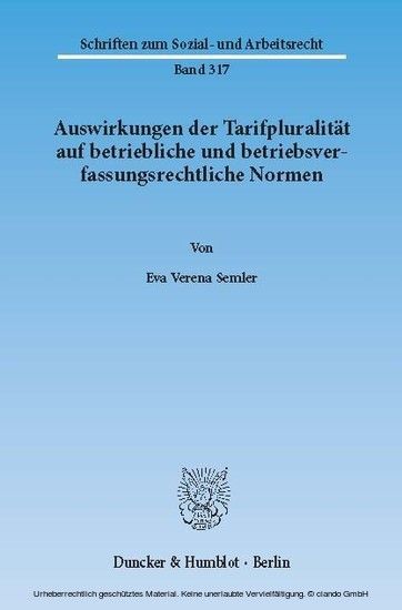 Auswirkungen der Tarifpluralität auf betriebliche und betriebsverfassungsrechtliche Normen.