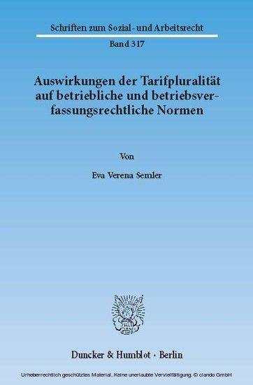 Auswirkungen der Tarifpluralität auf betriebliche und betriebsverfassungsrechtliche Normen.