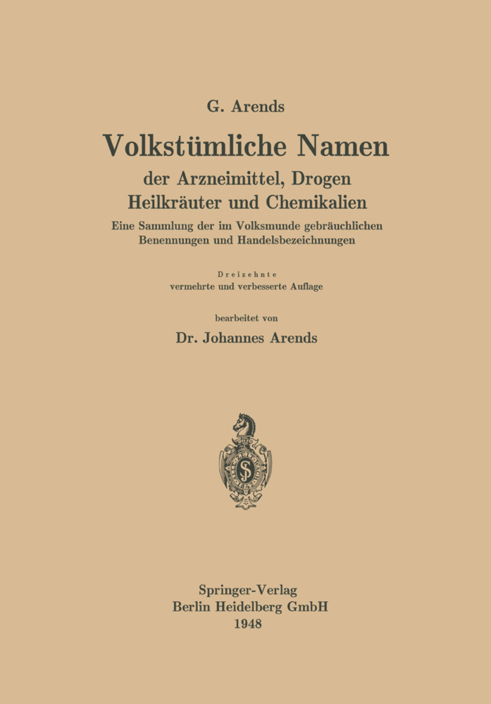 Volkstümliche Namen der Arzneimittel, Drogen Heilkräuter und Chemikalien