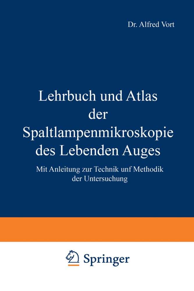 Lehrbuch und Atlas der Spaltlampenmikroskopie des Lebenden Auges