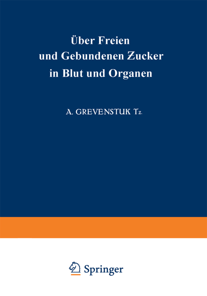 Über Freien und Gebundenen Zucker in Blut und Organen