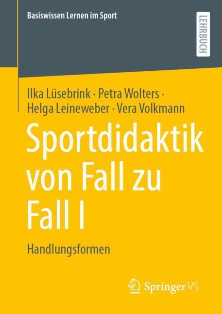 Sportdidaktik von Fall zu Fall I