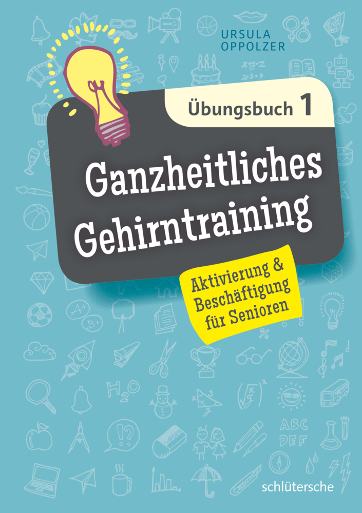 Ganzheitliches Gehirntraining Übungsbuch. Bd.1