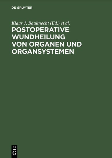 Postoperative Wundheilung von Organen und Organsystemen