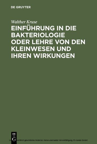 Einführung in die Bakteriologie oder Lehre von den Kleinwesen und ihren Wirkungen