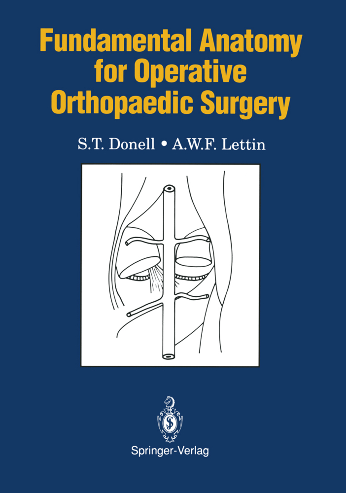 Fundamental Anatomy for Operative Orthopaedic Surgery
