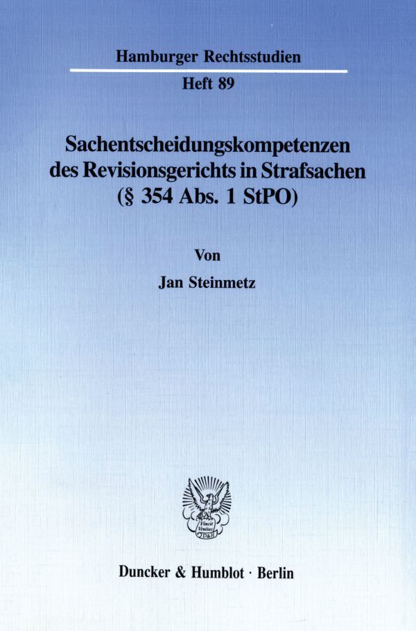 Sachentscheidungskompetenzen des Revisionsgerichts in Strafsachen ( 354 Abs. 1 StPO).