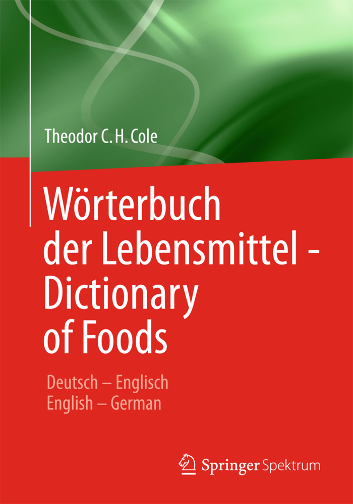 Wörterbuch der Lebensmittel / Dictionary of Foods