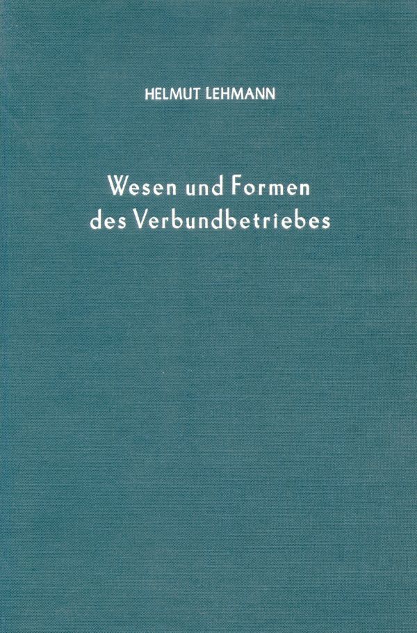 Wesen und Formen des Verbundbetriebes.