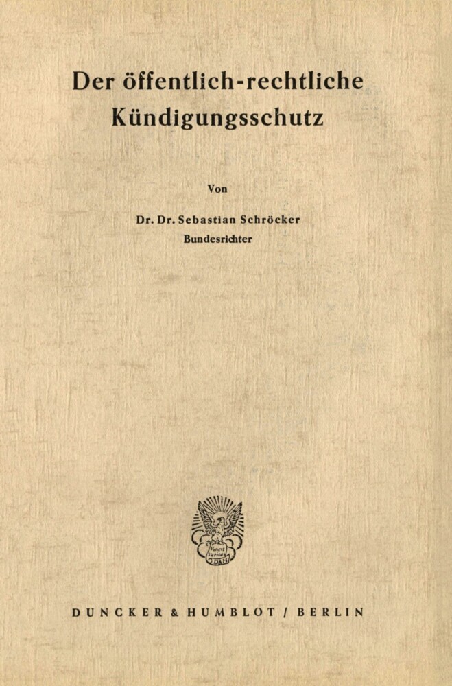 Der öffentlich-rechtliche Kündigungsschutz.